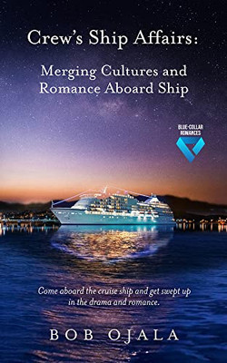 Crew's Ship Affairs : Merging Cultures and Romance Aboard Ship