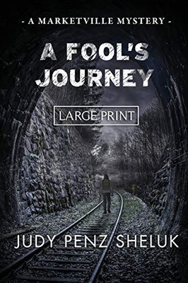 A Fool's Journey : A Marketville Mystery - LARGE PRINT EDITION