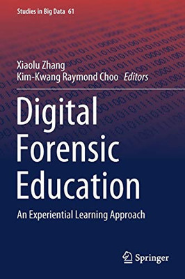 Digital Forensic Education : An Experiential Learning Approach