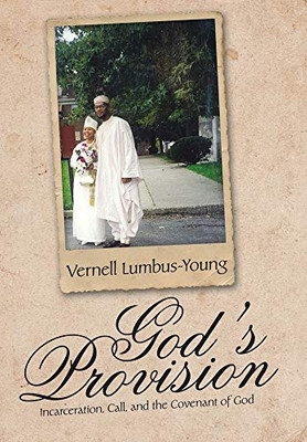 God's Provision : Incarceration, Call, and the Covenant of God