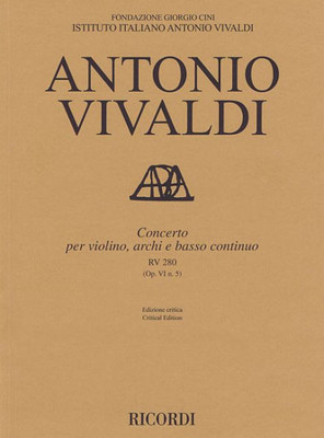 Concerto for Violin, Strings and Basso Continuo - Rv280, Op. 6 No. 5: Critical Edition Score