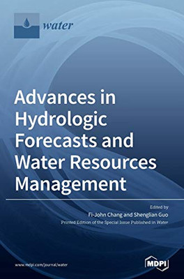 Advances in Hydrologic Forecasts and Water Resources Management