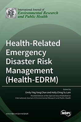 Health-Related Emergency Disaster Risk Management (Health-EDRM)