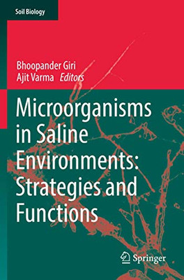 Microorganisms in Saline Environments: Strategies and Functions Microorganisms in Saline Environments: Strategies and Functions