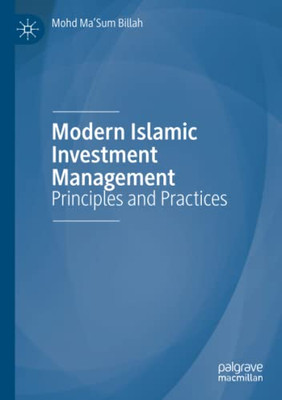 Modern Islamic Investment Management : Principles and Practices