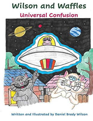 Wilson and Waffles : Universal Confusion: : Universal Confusion