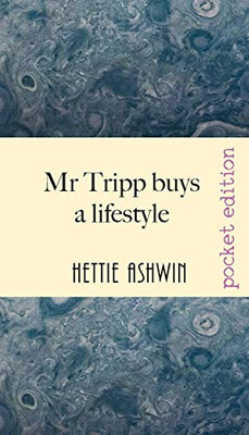 Mr Tripp Buys a Lifestyle: A Rib-tickling Look at Buying a Boat