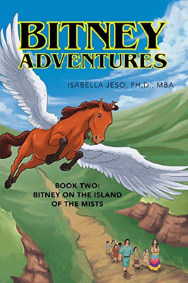 Bitney Adventures, Book Two : Bitney on the Island of the Mists
