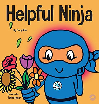 Helpful Ninja : A Children's Book About Self Care and Self Love
