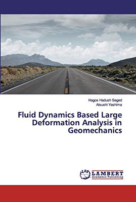 Fluid Dynamics Based Large Deformation Analysis in Geomechanics