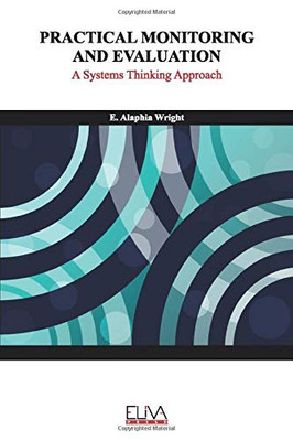 Practical Monitoring and Evaluation: A Systems Thinking Approach