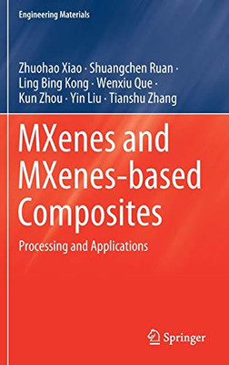 MXenes and MXenes-based Composites : Processing and Applications