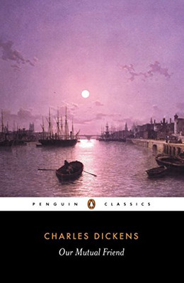 Our Mutual Friend (Penguin Classics)