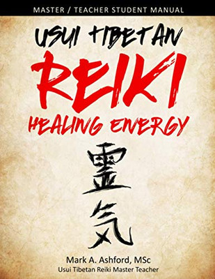 Usui Tibetan Reiki Healing Energy Master / Teacher Student Manual