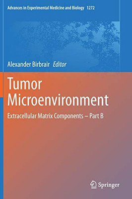 Tumor Microenvironment : Extracellular Matrix Components û Part B