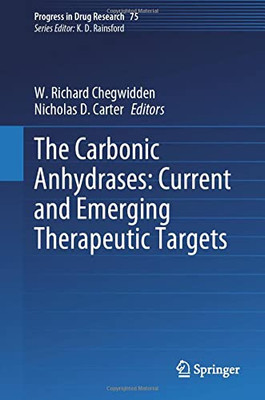 The Carbonic Anhydrases: Current and Emerging Therapeutic Targets