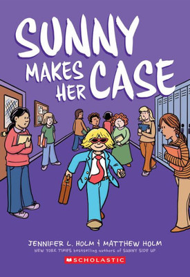 Sunny Makes Her Case: A Graphic Novel (Sunny #5): Volume 5