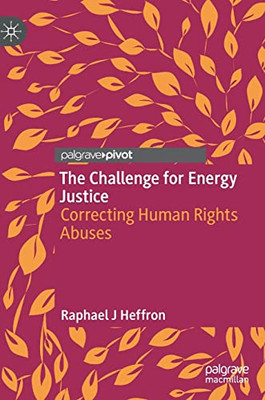 The Challenge for Energy Justice : Correcting Human Rights Abuses
