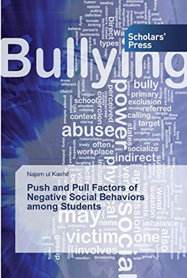 Push and Pull Factors of Negative Social Behaviors Among Students