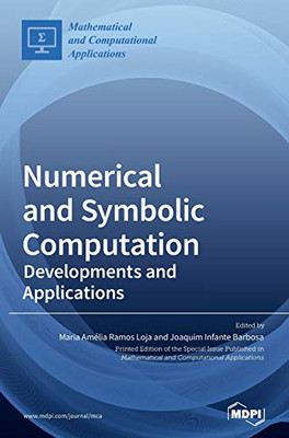 Numerical and Symbolic Computation : Developments and Applications