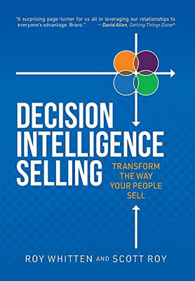Decision Intelligence Selling : Transform the Way Your People Sell