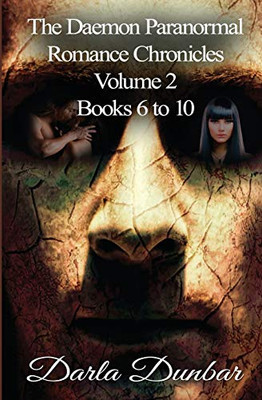 The Daemon Paranormal Romance Chronicles - Volume 2, Books 6 to 10