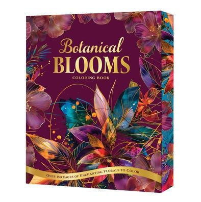 Botanical Blooms Coloring Book: Over 150 Pages of Enchanting Florals to Color