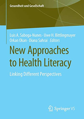 New Approaches to Health Literacy : Linking Different Perspectives