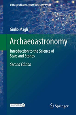 Archaeoastronomy : Introduction to the Science of Stars and Stones