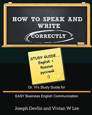 How to Speak and Write Correctly : Study Guide (English + Russian)