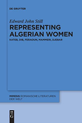 Representing Algerian Women : Kateb, Dib, Feraoun, Mammeri, Djebar