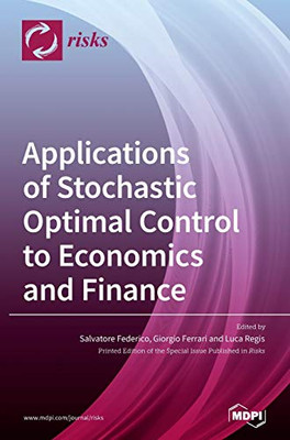 Applications of Stochastic Optimal Control to Economics and Finance