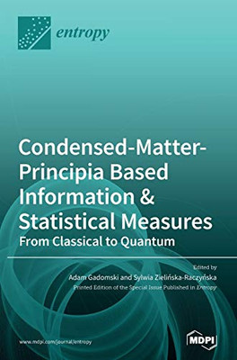 Condensed-Matter-Principia Based Information & Statistical Measures