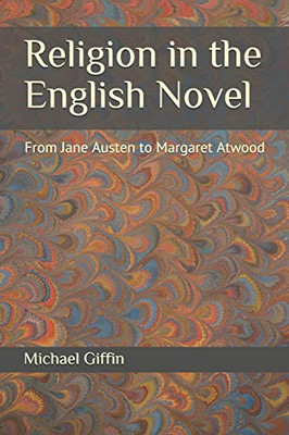 Religion in the English Novel : From Jane Austen to Margaret Atwood