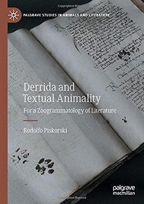 Derrida and Textual Animality : For a Zoogrammatology of Literature