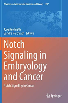 Notch Signaling in Embryology and Cancer : Notch Signaling in Cancer