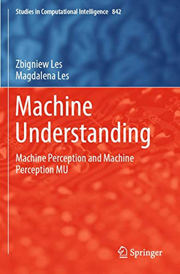 Machine Understanding : Machine Perception and Machine Perception MU