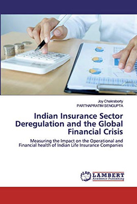 Indian Insurance Sector Deregulation and the Global Financial Crisis