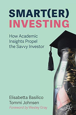 Smart(er) Investing : How Academic Insights Propel the Savvy Investor