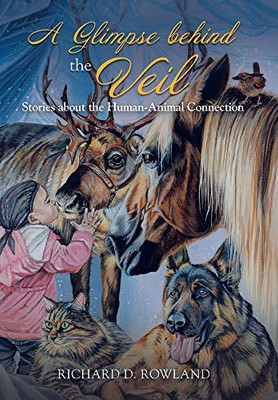 A Glimpse Behind the Veil : Stories About the Human-animal Connection