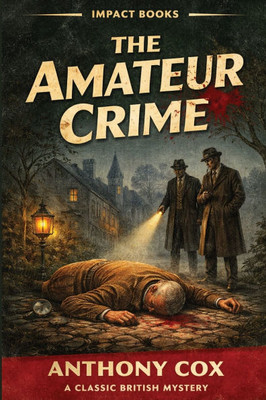 The Amateur Crime: An Impact Book