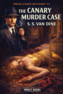The Canary Murder Case: An Impact Book
