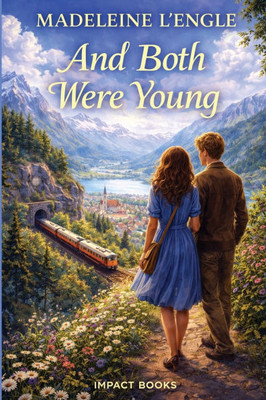 And Both Were Young: An Impact Book