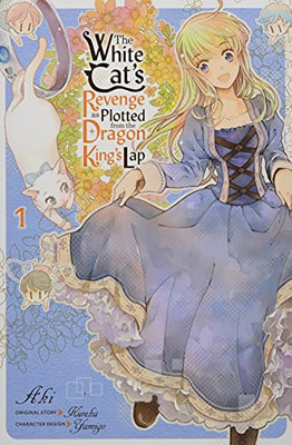 The White Cat's Revenge As Plotted from the Dragon King's Lap, Vol. 1