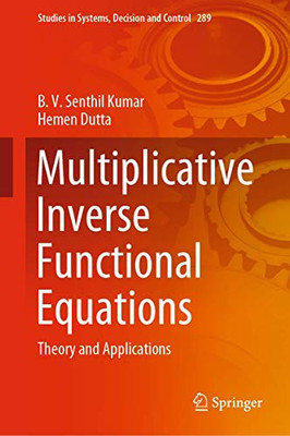 Multiplicative Inverse Functional Equations : Theory and Applications