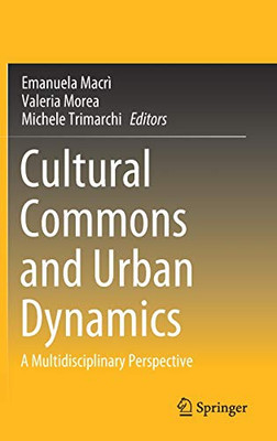 Cultural Commons and Urban Dynamics : A Multidisciplinary Perspective