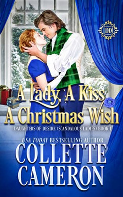 A Lady, a Kiss, a Christmas Wish : A Sweet Historical Regency Romance