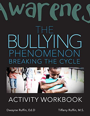 The Bullying Phenomenon: Breaking the cycle Activity Workbook