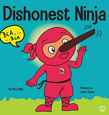 Dishonest Ninja : A Children's Book About Lying and Telling the Truth