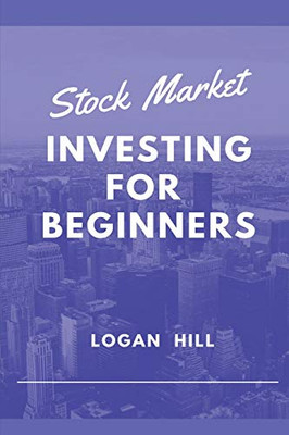 Stock Market Investing for Beginners : Learn how to Trade and Make a Profit